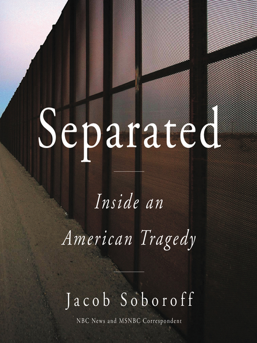 Title details for Separated by Jacob Soboroff - Wait list